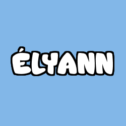 Coloriage prénom ÉLYANN