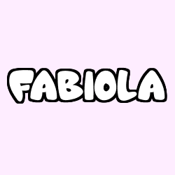 Coloriage pr&eacute;nom FABIOLA