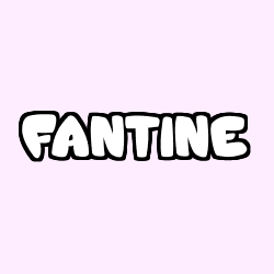 Coloriage pr&eacute;nom FANTINE