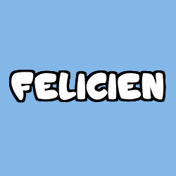 Coloriage pr&eacute;nom FELICIEN