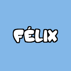Coloriage pr&eacute;nom F&Eacute;LIX