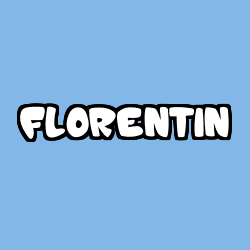 Coloriage pr&eacute;nom FLORENTIN