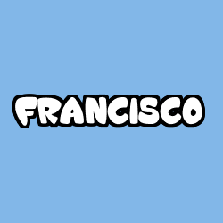 Coloriage prénom FRANCISCO