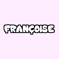 Coloriage pr&eacute;nom FRAN&Ccedil;OISE