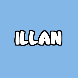 Coloriage pr&eacute;nom ILLAN