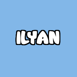 Coloriage prénom ILYAN