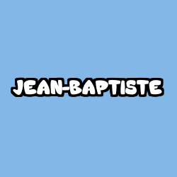Coloriage prénom JEAN-BAPTISTE