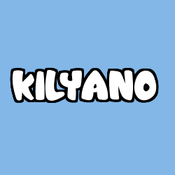 Coloriage prénom KILYANO