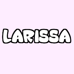 Coloriage pr&eacute;nom LARISSA