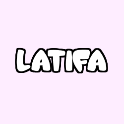 Coloriage pr&eacute;nom LATIFA