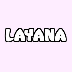 Coloriage pr&eacute;nom LAYANA