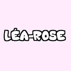 Coloriage pr&eacute;nom L&Eacute;A-ROSE