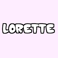 Coloriage prénom LORETTE