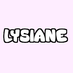 Coloriage pr&eacute;nom LYSIANE