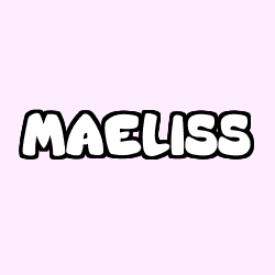 Coloriage prénom MAELISS