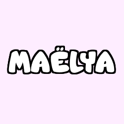 MA&Euml;LYA