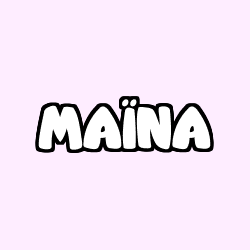 MA&Iuml;NA