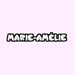 Coloriage prénom MARIE-AMÉLIE