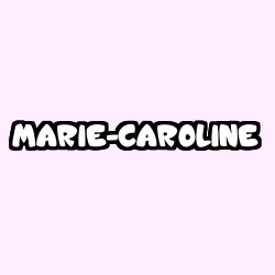 Coloriage prénom MARIE-CAROLINE