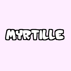 Coloriage prénom MYRTILLE