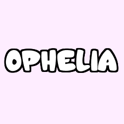 Coloriage pr&eacute;nom OPHELIA