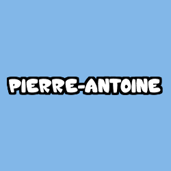 Coloriage prénom PIERRE-ANTOINE