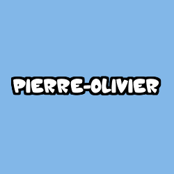 Coloriage prénom PIERRE-OLIVIER