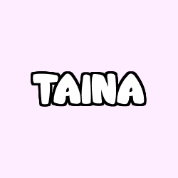 Coloriage pr&eacute;nom TAINA