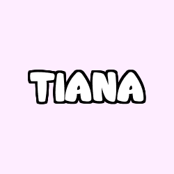 Coloriage pr&eacute;nom TIANA