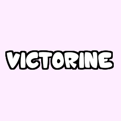 Coloriage pr&eacute;nom VICTORINE
