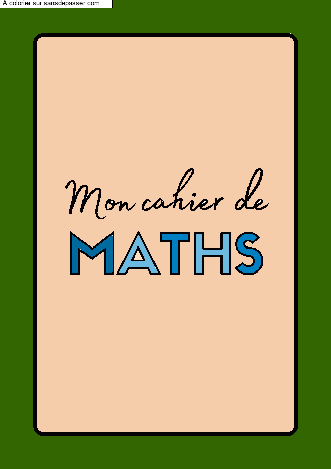 Page de Garde Cahier de Math&eacute;matiques par un invit&eacute;