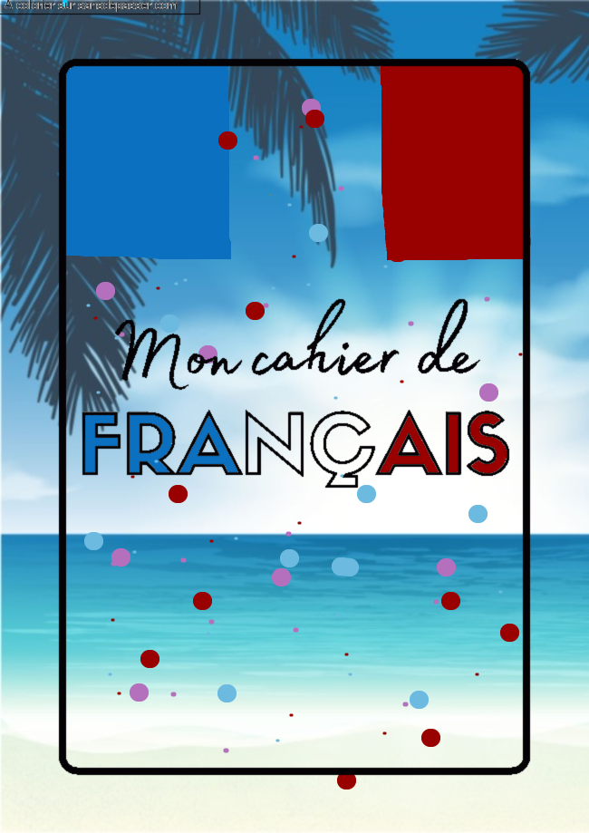 Page de Garde Cahier de Fran&ccedil;ais par un invit&eacute;