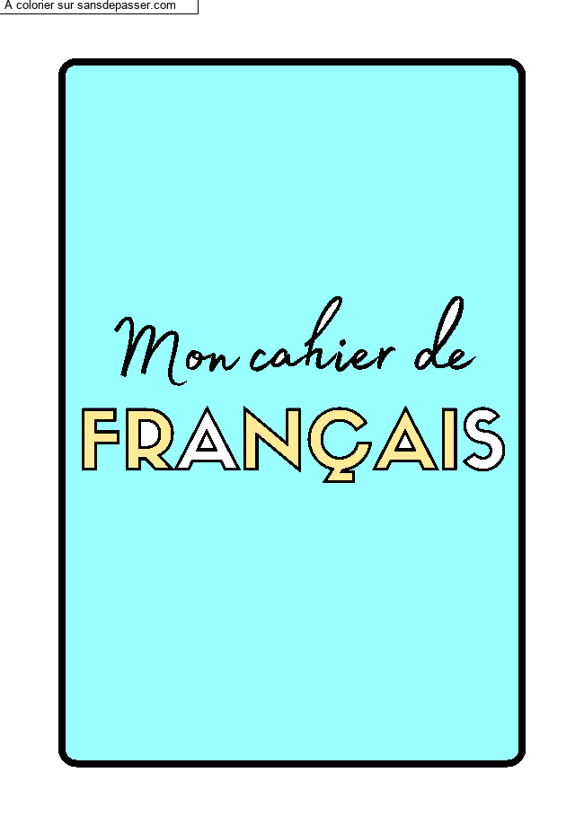 Page de Garde Cahier de Fran&ccedil;ais par un invit&eacute;