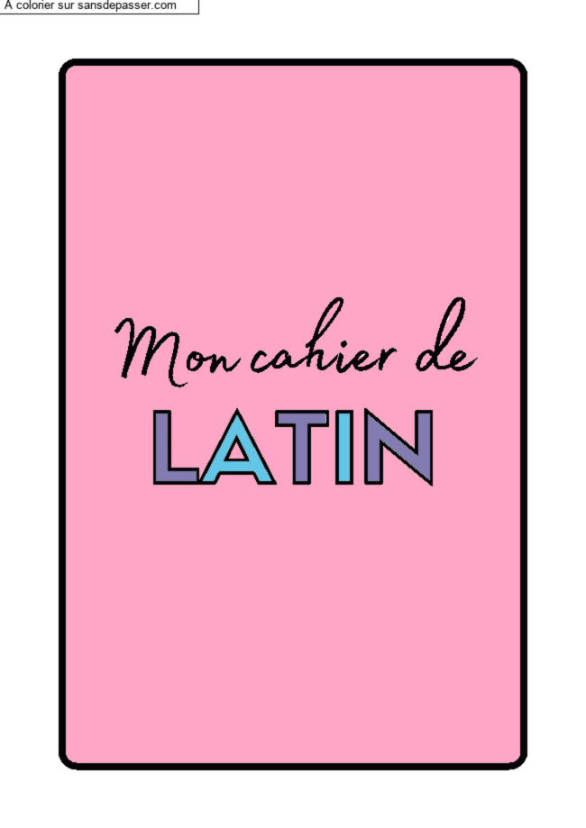 Coloriage Page de Garde Cahier de Latin par ❤️🧡💛💚🩵💙💜🩷