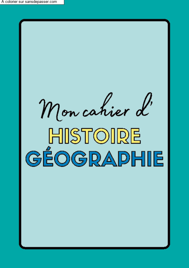 Coloriage Page de Garde Cahier d'Histoire G&eacute;ographie par un invité