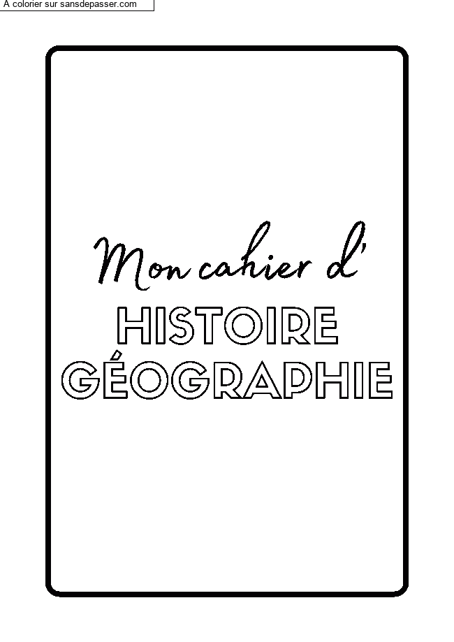 Coloriage Page de Garde Cahier d'Histoire G&eacute;ographie par un invité