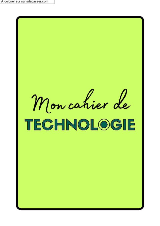 Coloriage Page de Garde Cahier de Technologie par ❤️🧡💛💚🩵💙💜🩷