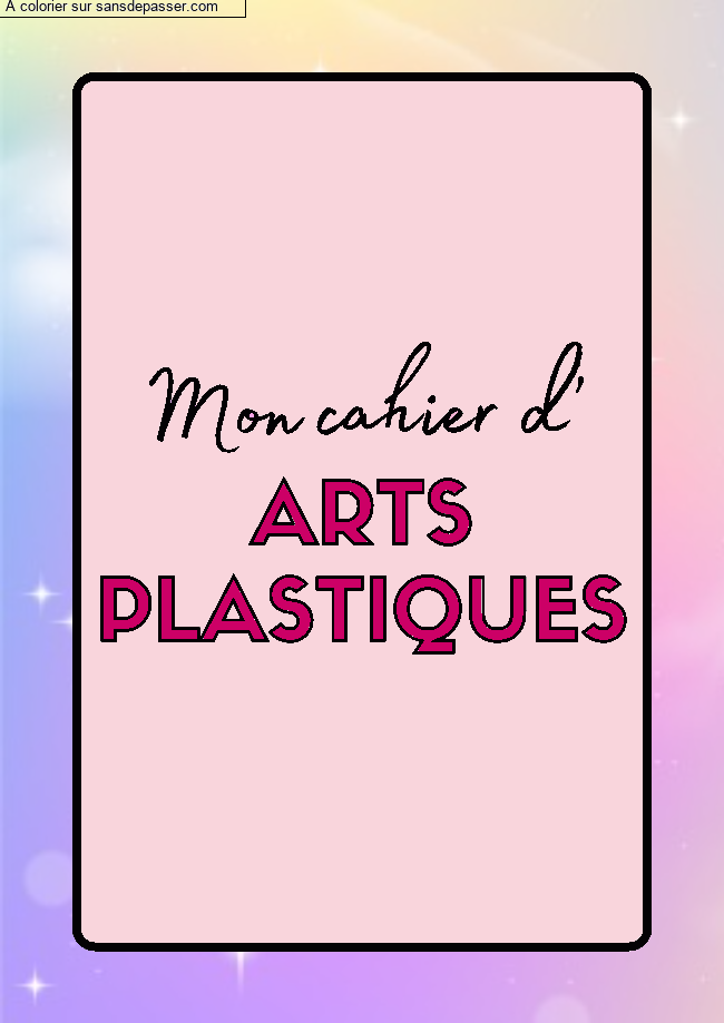 Coloriage Page de Garde Cahier d'Arts Plastiques par un invit&eacute;