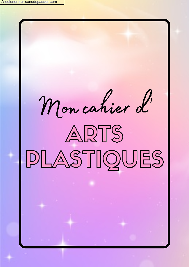 Page de Garde Cahier d'Arts Plastiques par un invit&eacute;
