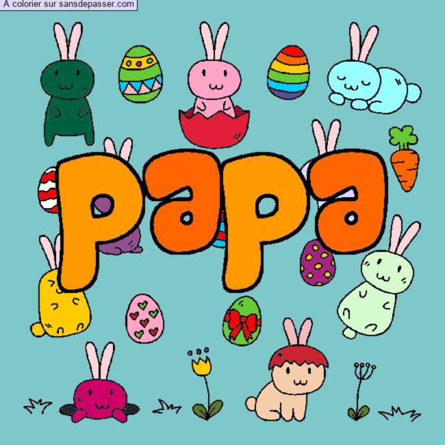 Coloriage Coloriage pr&eacute;nom papa - d&eacute;cor Paques par un invit&eacute;