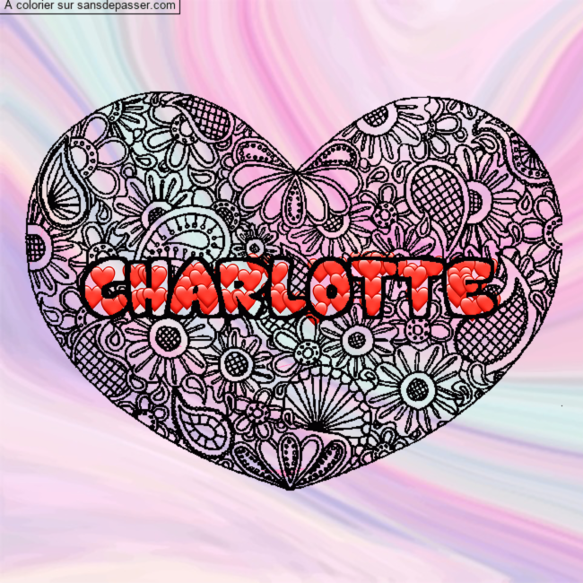 Coloriage pr&eacute;nom CHARLOTTE - d&eacute;cor Mandala coeur par un invit&eacute;