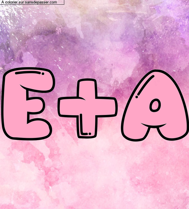Coloriage pr&eacute;nom personnalis&eacute; "E+A" par un invit&eacute;