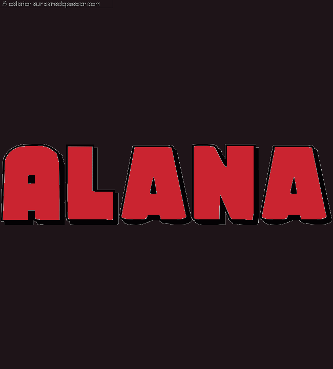 Coloriage pr&eacute;nom personnalis&eacute; "Alana" par un invit&eacute;