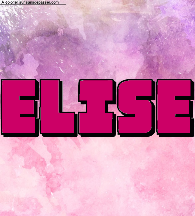 Coloriage pr&eacute;nom personnalis&eacute; "ELISE" par un invit&eacute;