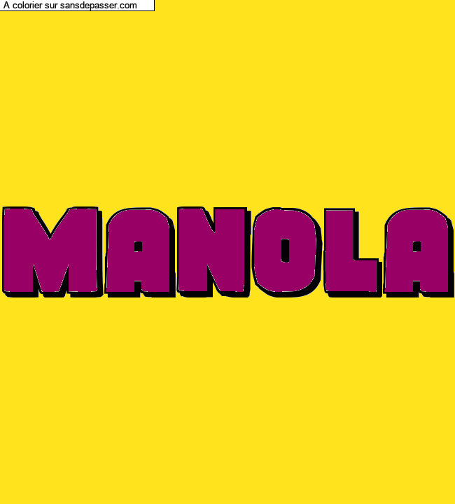 Coloriage pr&eacute;nom personnalis&eacute; "MANOLA" par un invit&eacute;