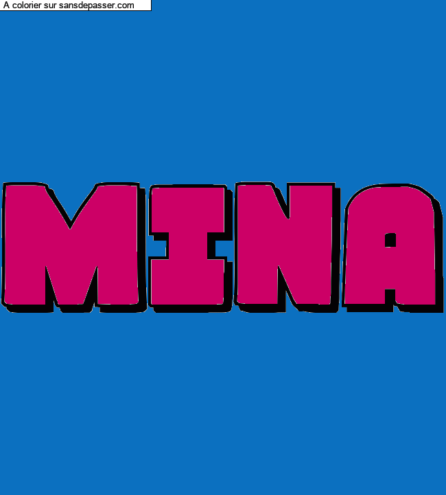 Coloriage pr&eacute;nom personnalis&eacute; "MINA" par un invit&eacute;