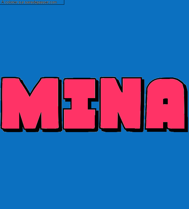 Coloriage pr&eacute;nom personnalis&eacute; "MINA" par un invit&eacute;