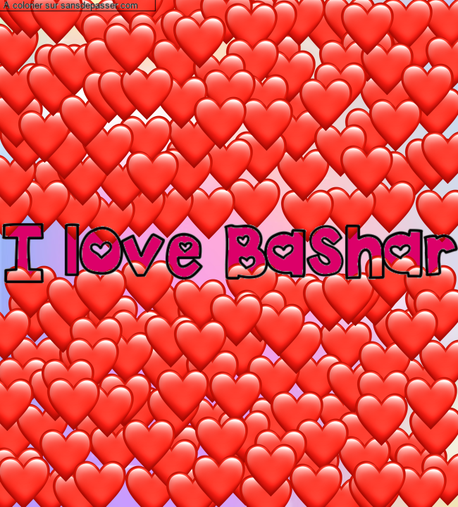 Coloriage pr&eacute;nom personnalis&eacute; "I love Bashar" par un invit&eacute;