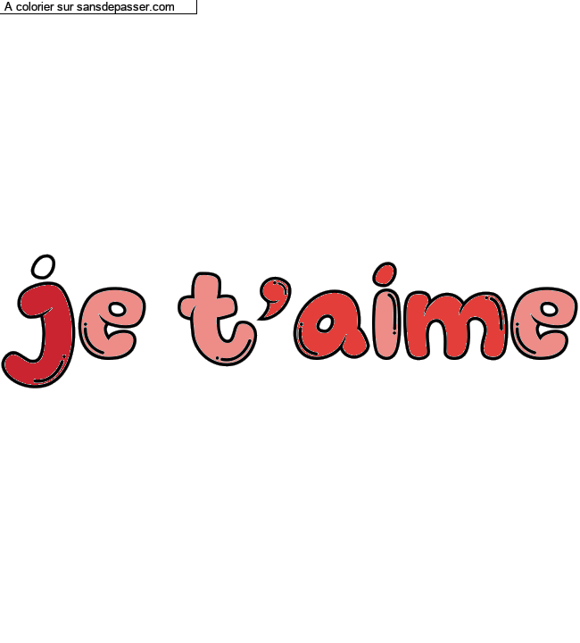 Coloriage pr&eacute;nom personnalis&eacute; "je t'aime" par un invit&eacute;
