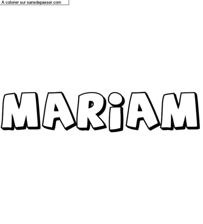 Coloriage pr&eacute;nom personnalis&eacute; "mariam" par un invit&eacute;